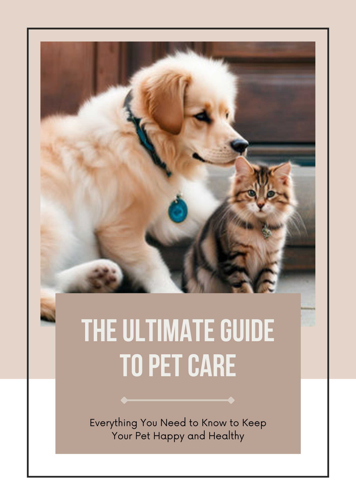 🐾✨ Ultimate Pet Care Guide – Everything You Need for a Happy, Healthy Pet✨🐾